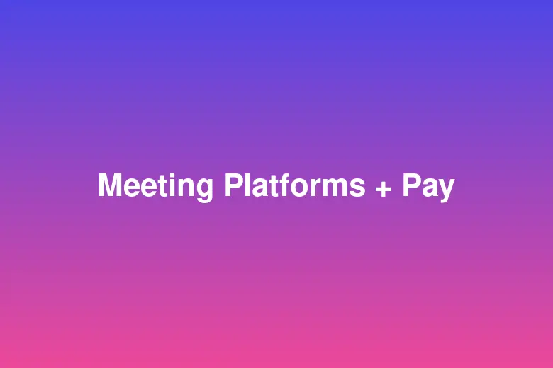 5 Best Meeting Platforms with Built-In Payment Processing (2026)