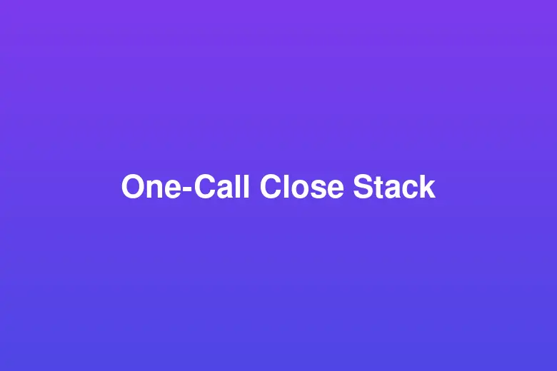 The One-Call Close Tech Stack: How to Close and Collect in the Same Meeting